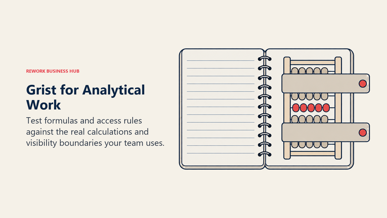 Grist for Analytical Work illustrated by analyst notebook showing test formulas and access rules against the real calculations and visibility boundaries your team uses.