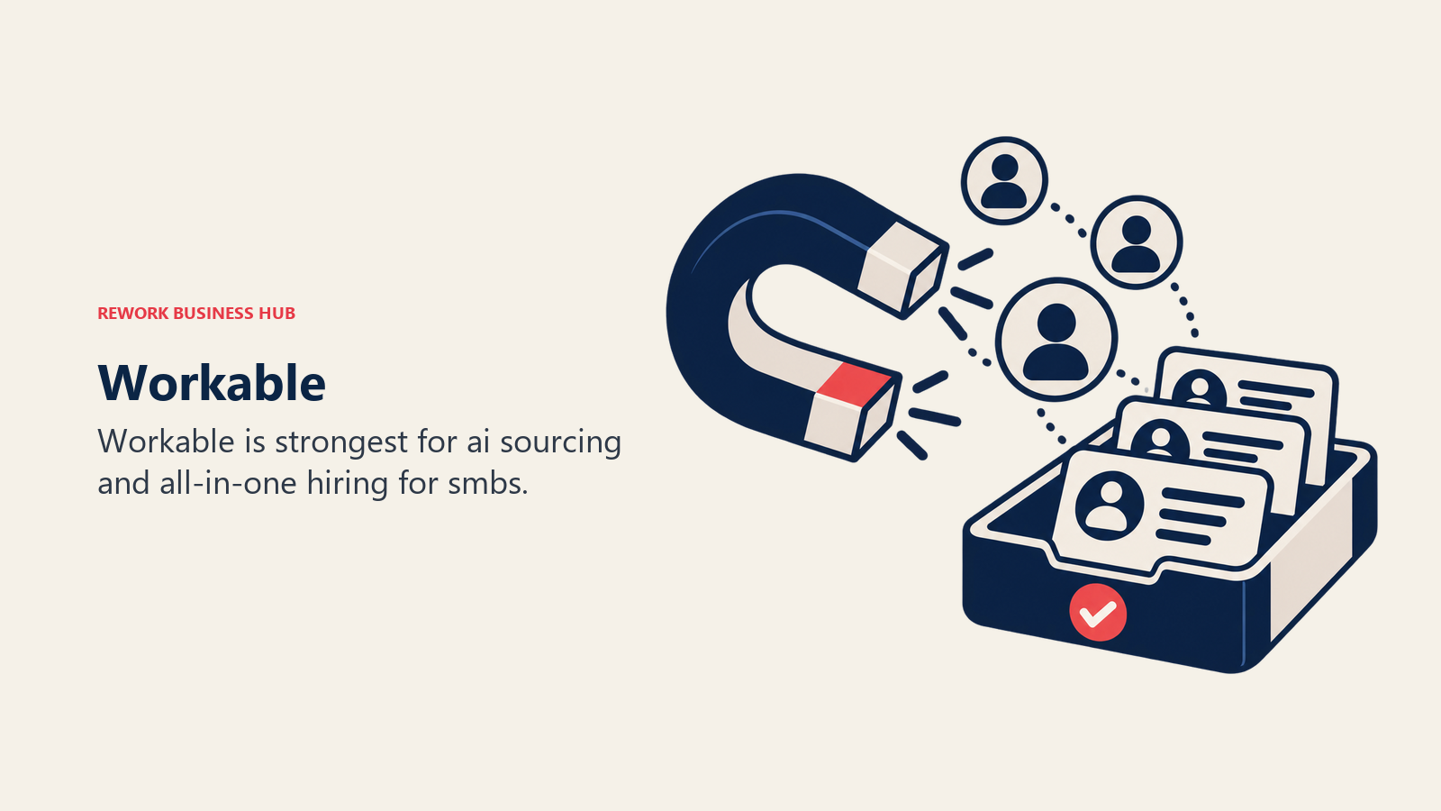 Workable illustrated by compact recruiting workbench with sourcing magnet and hiring tray.