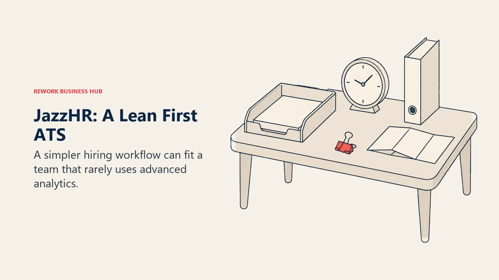 JazzHR lean recruiting setup with a simple desk, applicant tray, binder, and interview clock