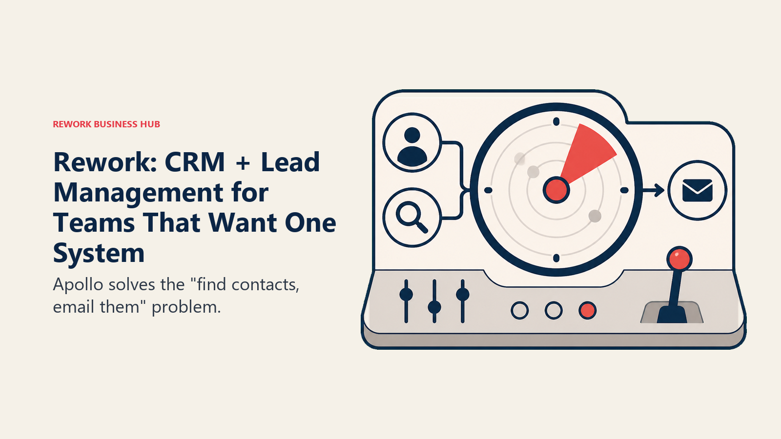 Rework: CRM + Lead Management for Teams That Want One System shown with a signal console with one focal indicator