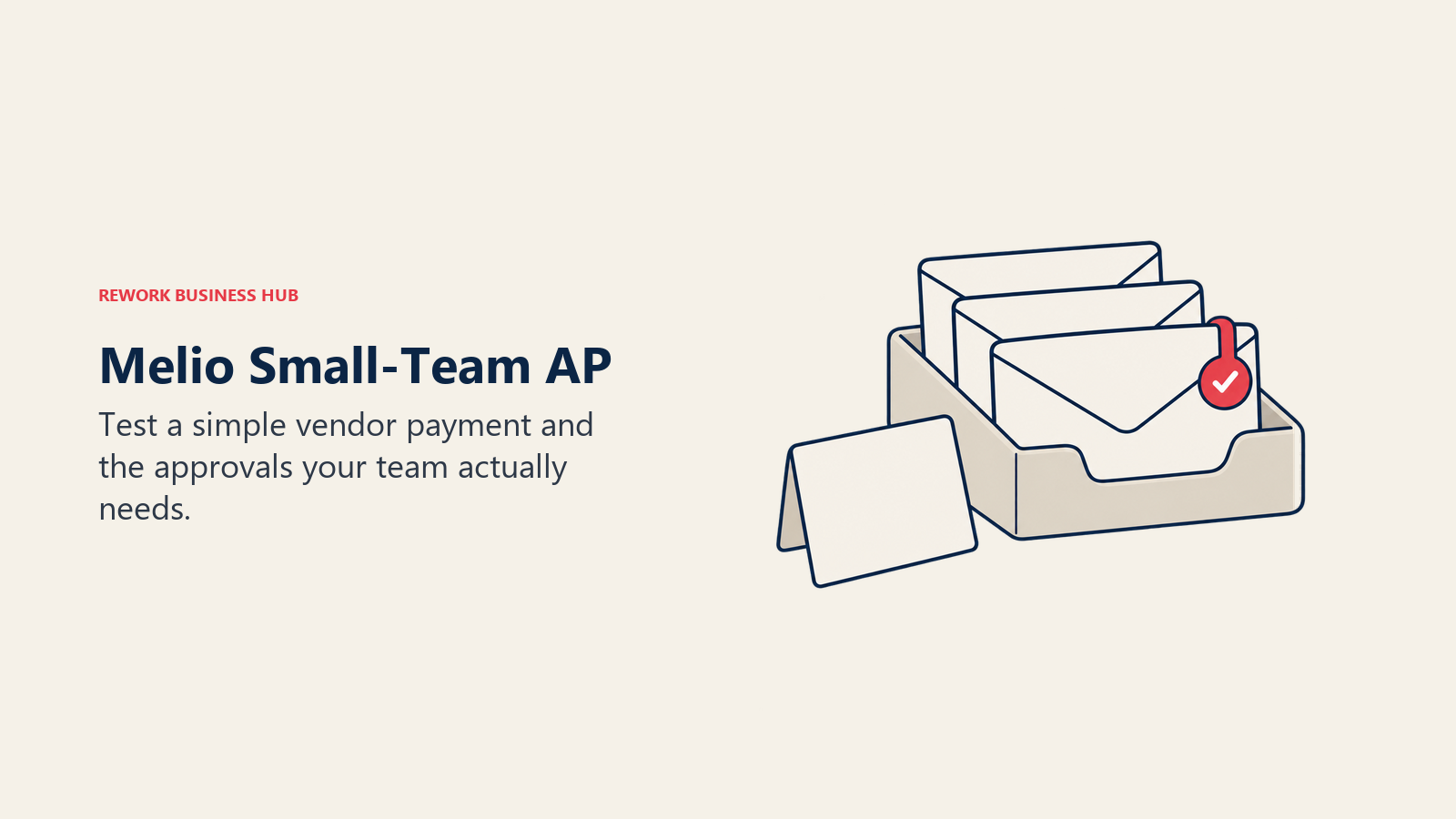 Melio Small-Team AP: Approved vendor envelopes sit in a small outbox beside a desk card.