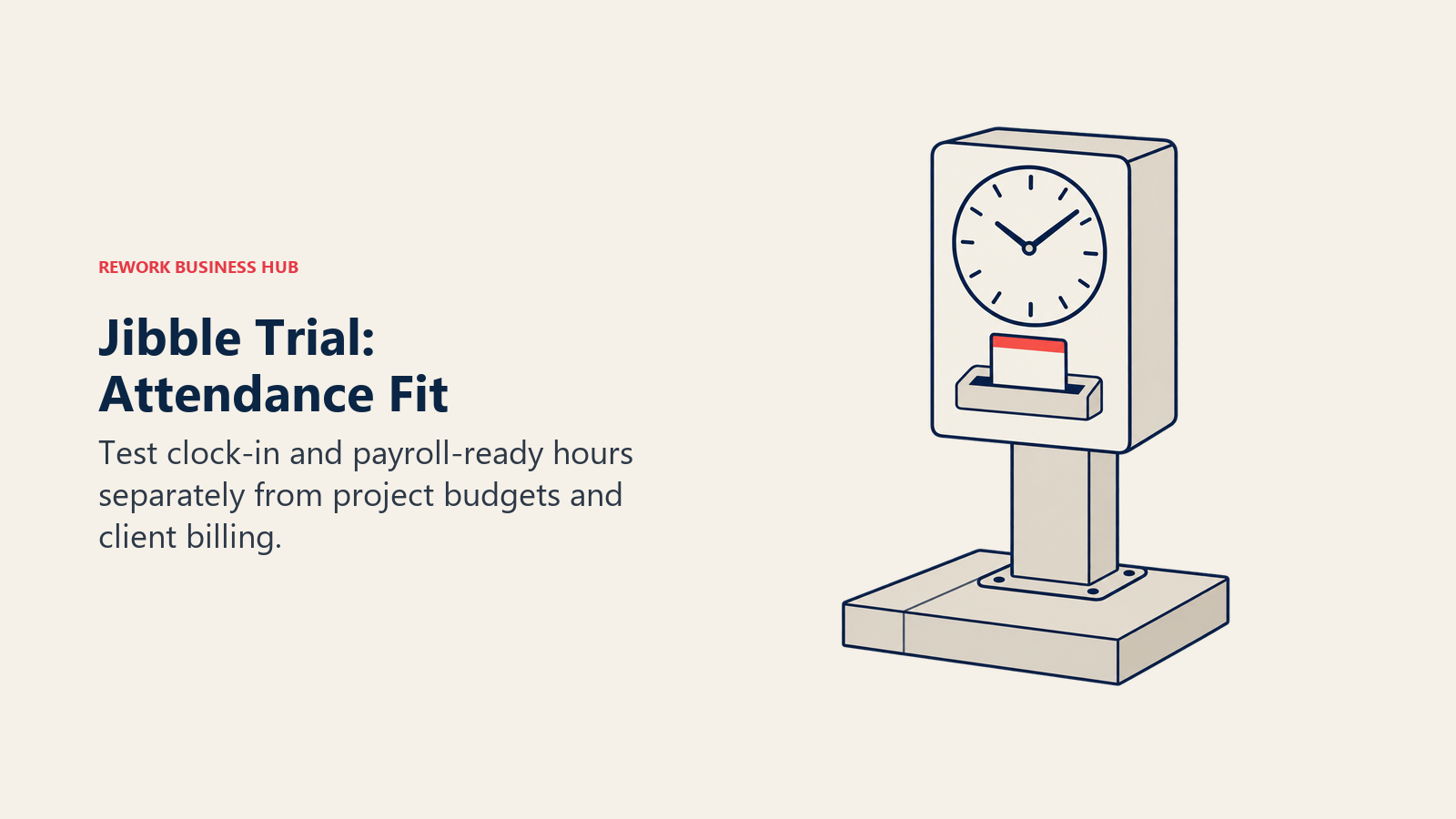 A clock-in pedestal and time card illustrate checking Jibble for attendance rather than project billing