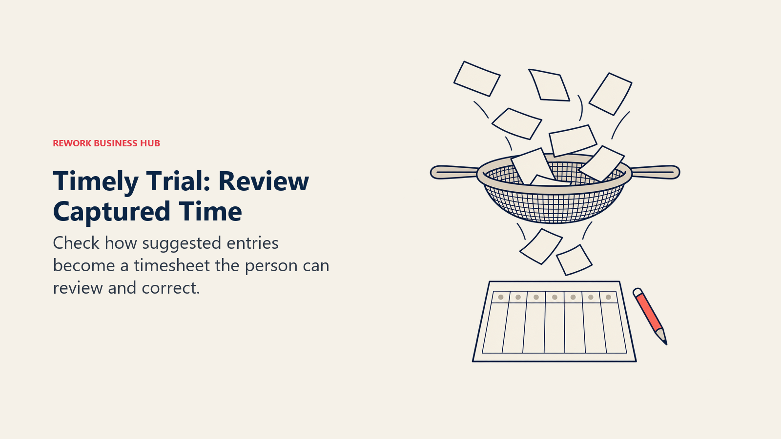 Activity slips pass through a sieve into a timesheet beside a review pencil in a Timely trial