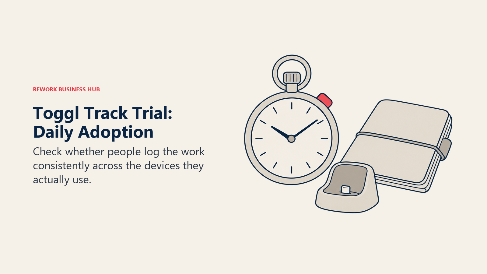 A portable timer, notebook, and device dock illustrate a Toggl Track daily-adoption trial