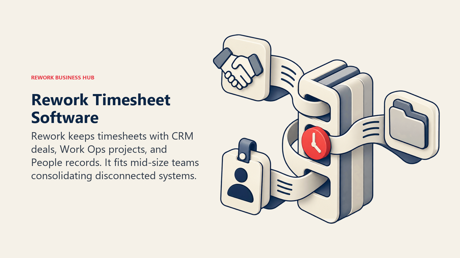 Rework timesheet software shown as deal, project, and employee record ribbons interlocking into one time record spine
