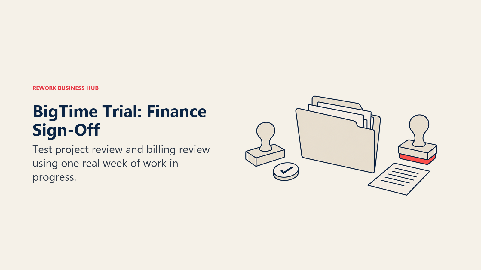 Two approval stamps flank one work-in-progress folder for a BigTime finance sign-off trial